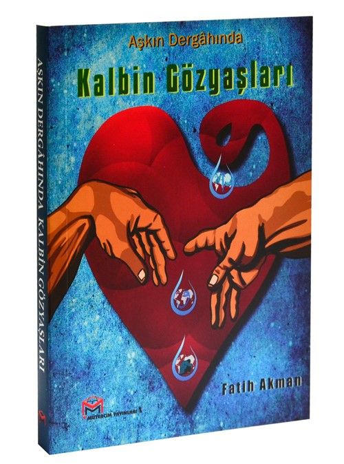 Aşkın Dergahında Kalbin Gözyaşları
