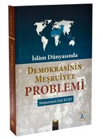 İslam Dünyası’nda Demokrasinin Meşruiyet Problemi