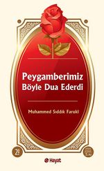 Peygamberimiz Böyle Dua Ederdi