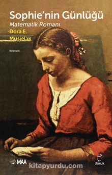 Sophie’nin Günlüğü & Matematik Romanı - Dore E. Musielak