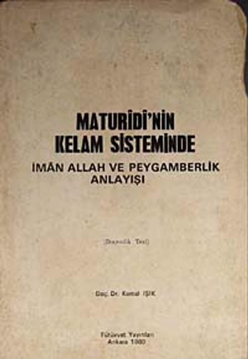 Maturidi'nin Kelam Sisteminde İman-Allah ve Peygamberlik Anlayışı (5-C-2)