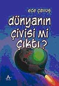 Dünyanın Çivisi mi Çıktı?