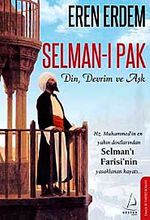 Selman-ı Pak & Din, Devrim ve Aşk