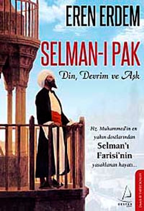 Selman-ı Pak & Din, Devrim ve Aşk