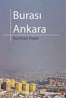 Burası Ankara - Prof. Dr Kurthan Fişek