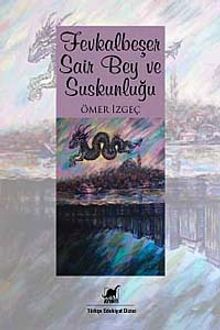 Fevkalbeşer Şair Bey ve Suskunluğu