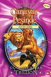 Canavar Peşinde  Üç Başlı Aslan Trillion / Altın Zırh Serisi 12. Kitap