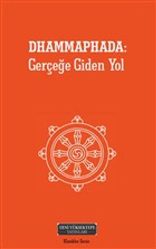 Dhammaphada: Gerçeğe Giden Yol