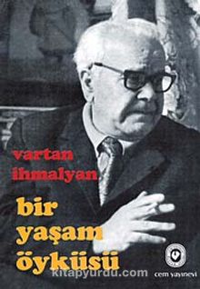 Bir Yaşam Öyküsü - Vartan İhmalyan