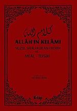 Allah'ın Kelamı (Nüzul Sıralı Kur'an-ı Kerim ve Meal-Tefsir)