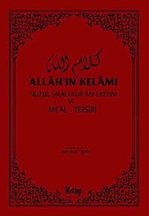 Allah'ın Kelamı (Nüzul Sıralı Kur'an-ı Kerim ve Meal-Tefsir)