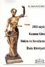 2802 Sayılı Kanuna Göre Hakim ve Savcıların İfade Hürriyeti
