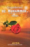 Peygamberimiz Hz. Muhammed'in (s.a.v.) Hayatı