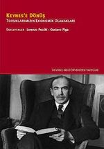 Keynes'e Dönüş & Torunlarımızın Ekonomik Olanakları