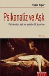 Psikanaliz ve Aşk & Psikanaliz, Aşk ve Yaratıcılık &Uuml;zerine