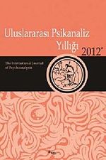 Uluslararası Psikanaliz Yıllığı 2012