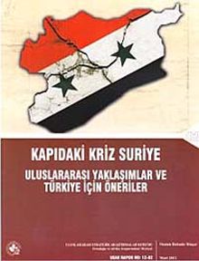 Kapıdaki Kriz Suriye & Uluslararası Yaklaşımlar ve Türkiye İçin Öneriler