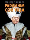 Padişahım &Ccedil;ok Yaşa
