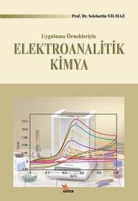 Elektroanalitik Kimya & Uygulamalı Örnekleriyle