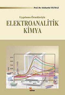 Elektroanalitik Kimya & Uygulamalı Örnekleriyle