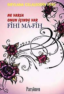 Ne Varsa Onun İçinde Var Fihi Ma-Fih
