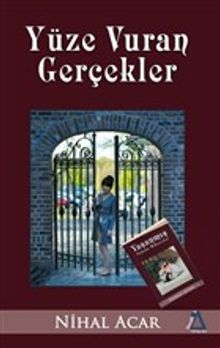 Yüze Vuran Gerçekler - Yaşanmış Sonsuz Hikayeler