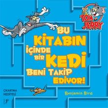 Tom ve Jery / Bu Kitabın İçinde Bir Kedi Beni Takip Ediyor! 