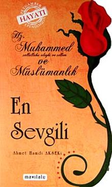 En Sevgili & Hz. Muhammed (s.a.v.) ve Müslümanlık
