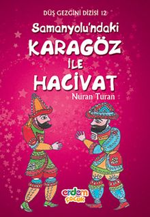 Samanyolu'ndaki Karagöz ile Hacivat / Düş Gezgini 12
