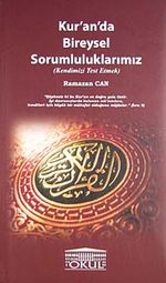 Kur'an'da Bireysel Sorumluluklarımız (Kendimizi Rest Etmek)