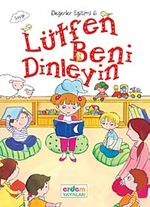 Lütfen Beni Dinleyin / Değerler Eğitimi -6