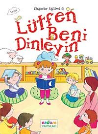 Lütfen Beni Dinleyin / Değerler Eğitimi -6