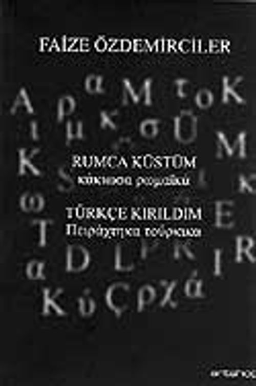 Rumca Küstüm Türkçe Kırıldım
