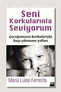 Seni Korkularınla Seviyorum