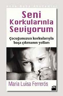 Seni Korkularınla Seviyorum