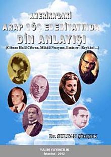 Amerika'daki Arap Göç Edebiyatında Din Anlayışı