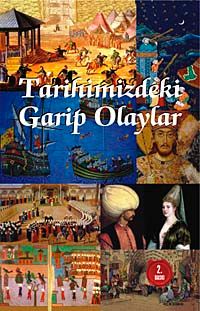 Tarihimizdeki Garip Olaylar