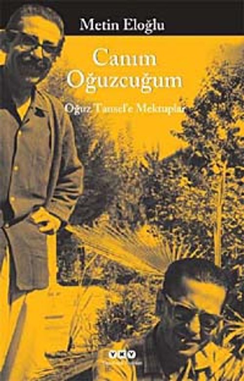 Canım Oğuzcuğum & Oğuz Tansel'e Mektuplar