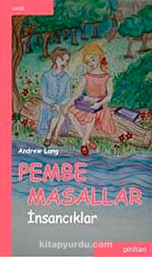 Pembe Masallar (İnsancıklar) - Andrew Lang