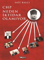 CHP Neden İktidar Olamıyor