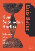 Kum Saatından Harfler & Sokulgan Okur İçin İçbükeyler