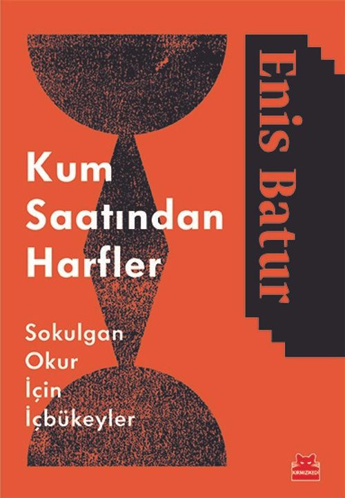 Kum Saatından Harfler & Sokulgan Okur İçin İçbükeyler