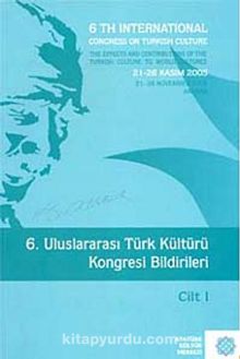 6.Uluslararası Türk Kültürü Kongresi Bildirileri / Cilt I