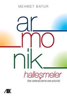 Armonik Halleşmeler & Yazı Ustalarıyla Satırlar Arası Yolculuk