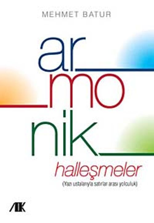 Armonik Halleşmeler & Yazı Ustalarıyla Satırlar Arası Yolculuk