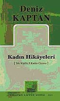 Kadın Hikayeleri & Tek Kişilik 8 Kadın Oyunu