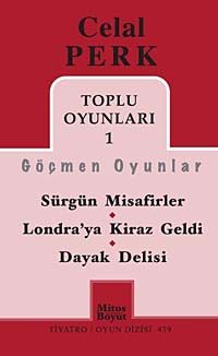 Toplu Oyunları -1 / Celal Perk & Sürgün Misafirler - Londra'ya Kiraz Geldi - Dayak Delisi