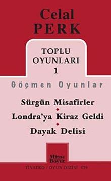 Toplu Oyunları -1 / Celal Perk & Sürgün Misafirler - Londra'ya Kiraz Geldi - Dayak Delisi
