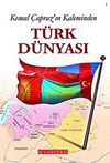 Kemal &Ccedil;apraz'ın Kaleminden T&uuml;rk D&uuml;nyası