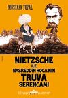 Nietzsche ile Nasreddin Hoca'nın Truva Serencamı